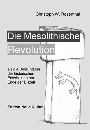 Die Mesolithische Revolution von Rosenthal,  Christoph