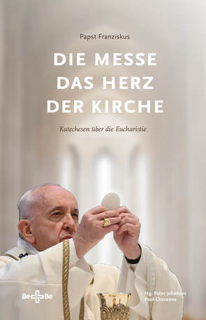 Die Messe – Das Herz der Kirche von Chavanne,  Pater Johannes Paul