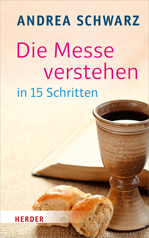 Die Messe verstehen in 15 Schritten von Schwarz,  Andrea