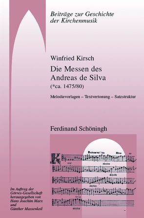 Die Messen des Andreas de Silva (* ca. 1475/80) von Kirsch,  Winfried, Marx,  Hans Joachim