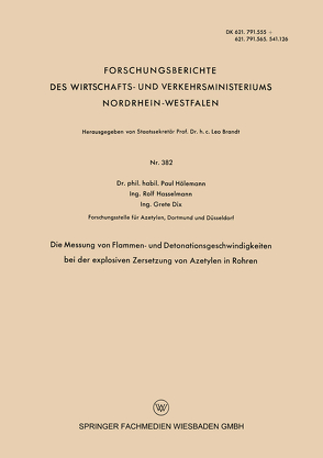 Die Messung von Flammen- und Detonationsgeschwindigkeiten bei der explosiven Zersetzung von Azetylen in Rohren von Hölemann,  Paul