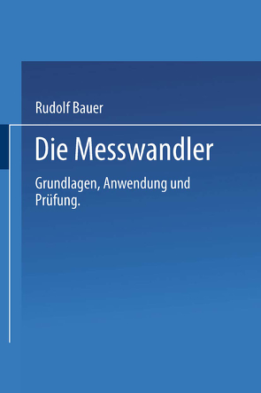 Die Messwandler von Bauer,  Rudolf