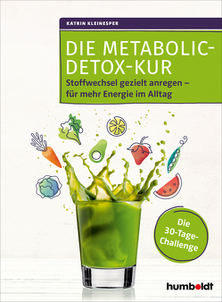 Die Metabolic-Detox-Kur von Kleinesper,  Dipl.-Oec. Katrin