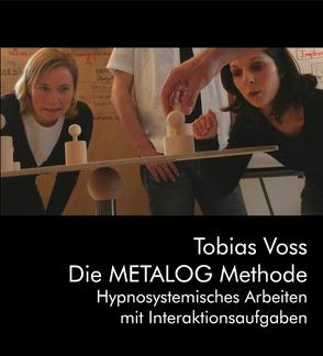 Die Metalog Methode von Voss,  Tobias