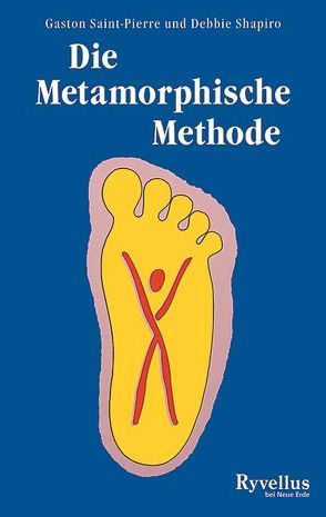 Die Metamorphische Methode von Mellin,  Rotraut, Saint John,  Robert, Saint-Pierre,  Gaston, Shapiro,  Debbie, Sineokow,  Peter