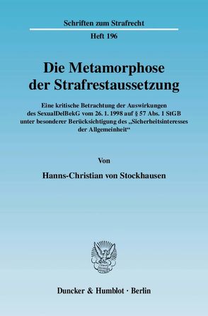 Die Metamorphose der Strafrestaussetzung. von Stockhausen,  Hanns-Christian von