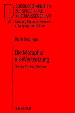 Die Metapher als Wertsetzung von Bisschops,  Ralph