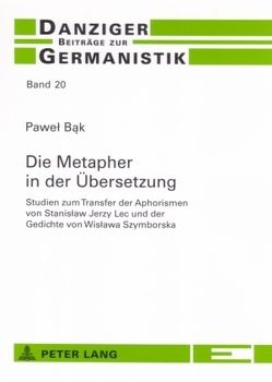 Die Metapher in der Übersetzung von Bak,  Pawel