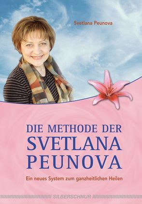 Die Methode der Svetlana Peunova von Peunova,  Svetlana