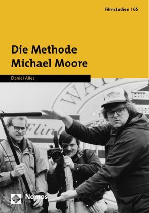 Die Methode Michael Moore von Alles,  Daniel