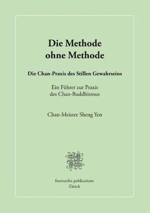 Die Methode ohne Methode von Sheng Yen,  Chan-Meister