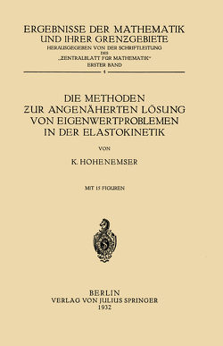 Die Methoden ƶur Angenäherten Lösung von Eigenwertproblemen in der Elastokinetik von Hohenemser,  K., Schriftltg. "Zentralbl. Mathematik",  NA