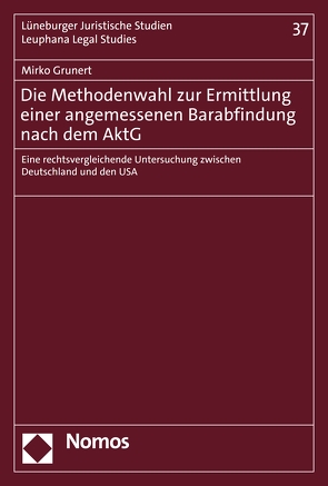 Die Methodenwahl zur Ermittlung einer angemessenen Barabfindung nach dem AktG von Grunert,  Mirko