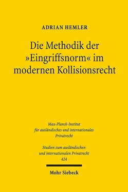 Die Methodik der „Eingriffsnorm“ im modernen Kollisionsrecht von Hemler,  Adrian