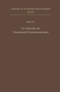 Die Methodik der Wasserdampf-Sorptionsmessungen von Gal,  Stefan