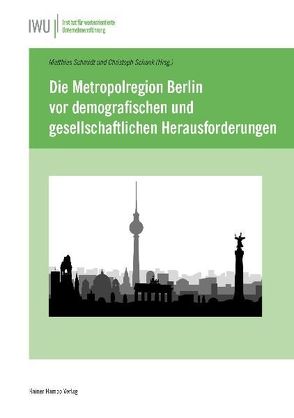 Die Metropolregion Berlin vor demografischen und gesellschaftlichen Herausforderungen von Pleines,  Björn, Schank,  Christoph, Schmidt,  Matthias