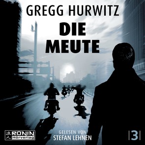 Die Meute von Hurwitz,  Gregg, Kuhn,  Wibke, Lehnen,  Stefan