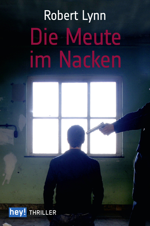 Die Meute im Nacken von Lynn,  Robert