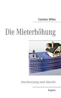 Die Mieterhöhung von Wilke,  C.