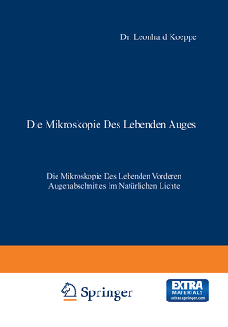 Die Mikroskopie des Lebenden Auges von Koeppe,  Leonhard