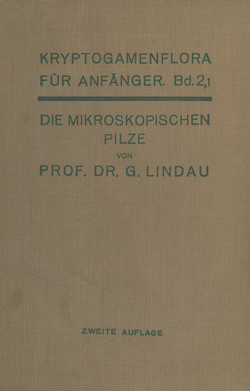 Die mikroskopischen Pilze von Lindau,  Gustav