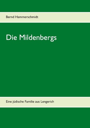 Die Mildenbergs von Hammerschmidt,  Bernd