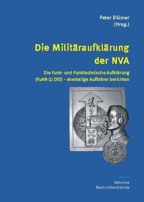 Die Militäraufklärung der NVA von Blümer,  Peter