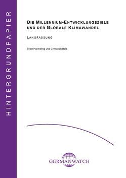 Die Millennium-Entwicklungsziele und der globale Klimawandel von Bals,  Christoph, Bludau,  Marie, Busch,  Anika, Harmeling,  Sven, Kier,  Gerold