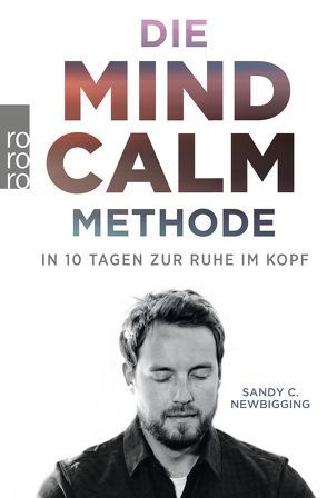 Die Mind-Calm-Methode von Imgrund,  Barbara, Newbigging,  Sandy C.