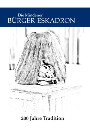 Die Mindener Bürger-Eskadron von Thäsler,  Dieter