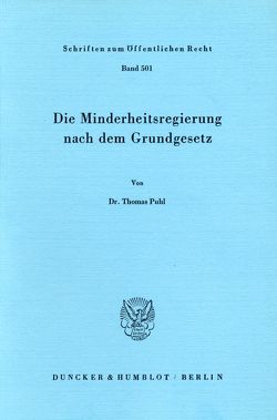 Die Minderheitsregierung nach dem Grundgesetz. von Puhl,  Thomas