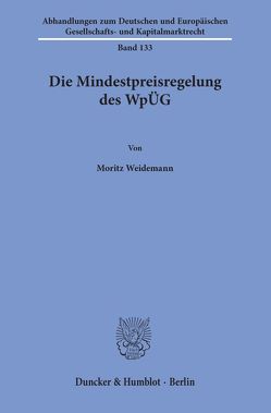 Die Mindestpreisregelung des WpÜG. von Weidemann,  Moritz