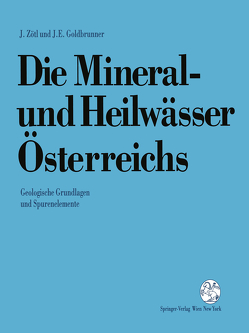 Die Mineral-und Heilwässer Österreichs von Clar,  E., Czurda,  K., Friedmann,  H., Gattinger,  T.E., Goldbrunner,  Johann, Hacker,  P., Kähler,  F., Maurin,  V., Probst,  G., Ramspacher,  P., Schlamberger,  J., Stehlik,  A.J., Weber,  F., Weise,  S., Wessely,  G., Zetinigg,  H., Zojer,  H., Zötl,  Josef