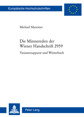 Die Minnereden der Wiener Handschrift 2959 von Mareiner,  Michael