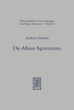 Die „Minor Agreements“ von Ennulat,  Andreas