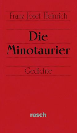 Die Minotaurier von Heinrich,  Franz J