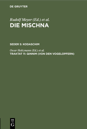 Die Mischna. Kodaschim / Qinnim (Von den Vogelopfern) von Beer,  Georg, Holtzmann,  Oscar