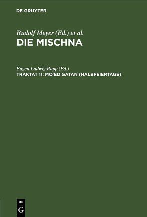 Die Mischna. Mo’ed / Mo‘ed gatan (Halbfeiertage) von Rapp,  Eugen Ludwig