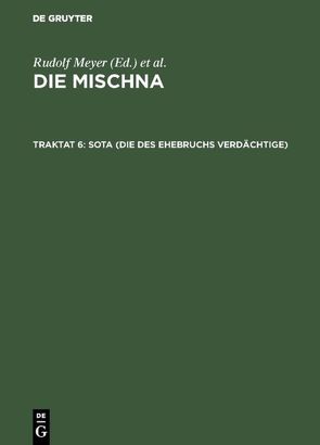 Die Mischna. Naschim / Sota (Die des Ehebruchs Verdächtige) von Bietenhard,  Hans