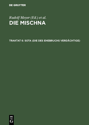 Die Mischna. Naschim / Sota (Die des Ehebruchs Verdächtige) von Bietenhard,  Hans