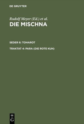 Die Mischna. Toharot / Para (Die rote Kuh) von Mayer,  Günter