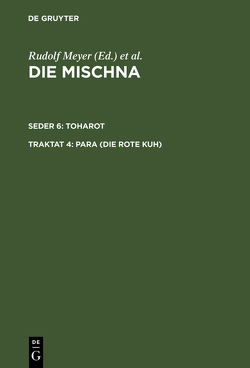 Die Mischna. Toharot / Para (Die rote Kuh) von Mayer,  Günter