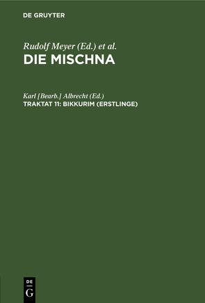 Die Mischna. Zeraim / Bikkurim (Erstlinge) von Albrecht,  Karl [Bearb.]