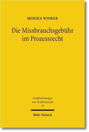 Die Missbrauchsgebühr im Prozessrecht von Winker,  Monika