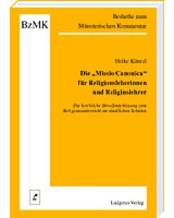 Die Missio Canonica für Religionslehrerinnen und Religionslehrer von Künzel,  Heike, Lüdicke,  Klaus