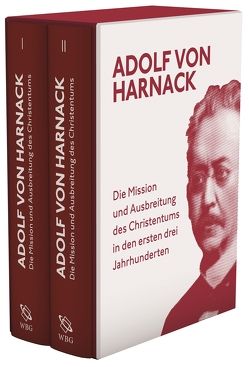 Die Mission und Ausbreitung des Christentums in den ersten drei Jahrhunderten von Harnack,  Adolf von, Hornung,  Christian