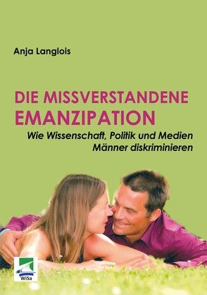 Die missverstandene Emanzipation von Langlois,  Anja