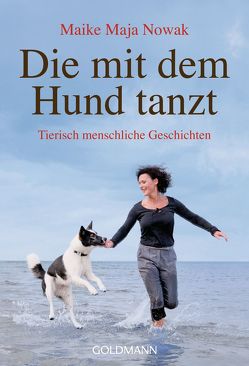 Die mit dem Hund tanzt von Nowak,  Maike Maja