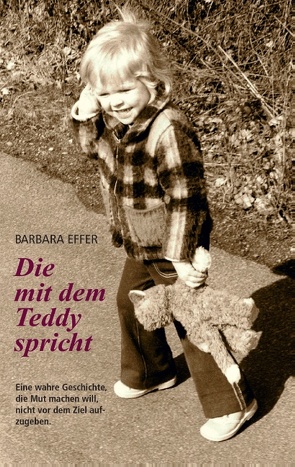 Die mit dem Teddy spricht von Effer,  Barbara