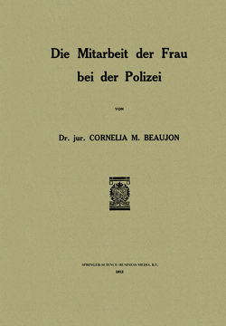 Die Mitarbeit der Frau bei der Polizei von Beaujon,  Cornelia M.